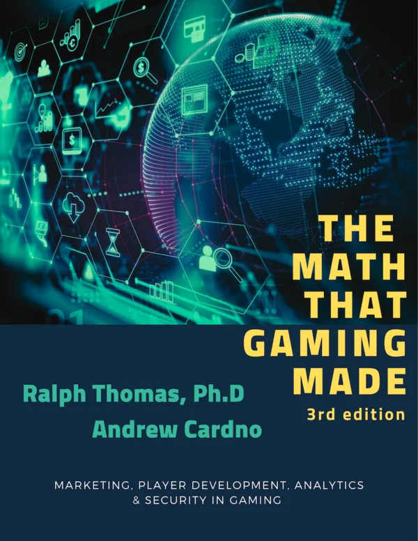 Official cover of The Math That Gaming Made, Again: Marketing, Player Development, Analytics & Security in Gaming (Marketing and security edition)